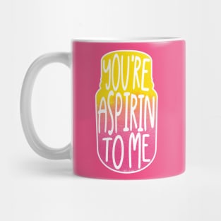 Funny aspirin Mug